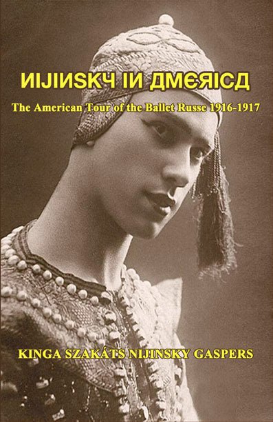 Nijinsky in America - Kinga Gaspers - Biblio Bookstore