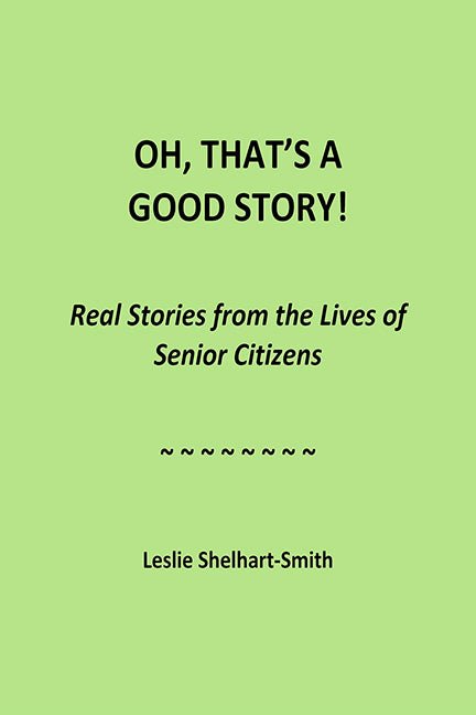 Oh, That's A Good Story! by Leslie Smith - Biblio Bookstore