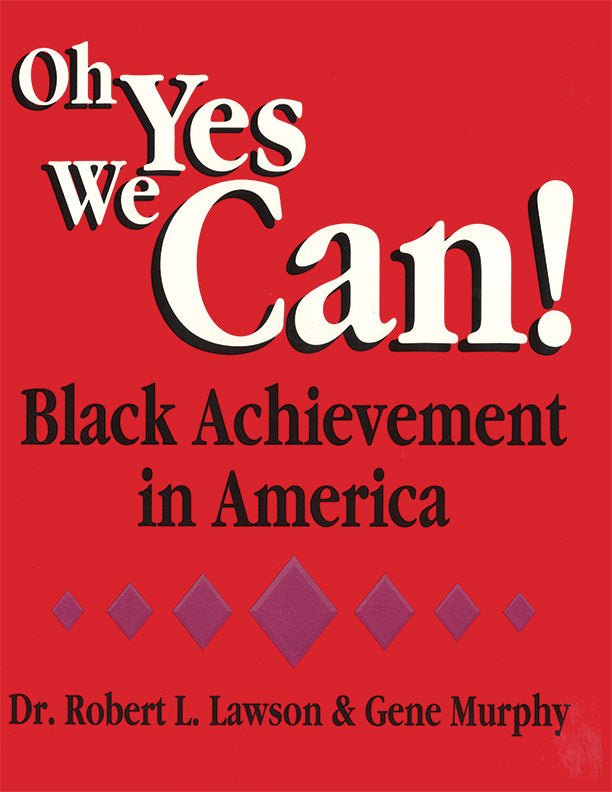 Oh Yes We Can! Black Achievement in America by Lawson & Murphy - Biblio Bookstore