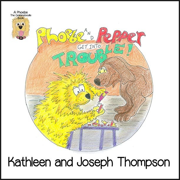 Phoebe and Pepper Get Into Trouble by Thompson & Thompson - Biblio Bookstore