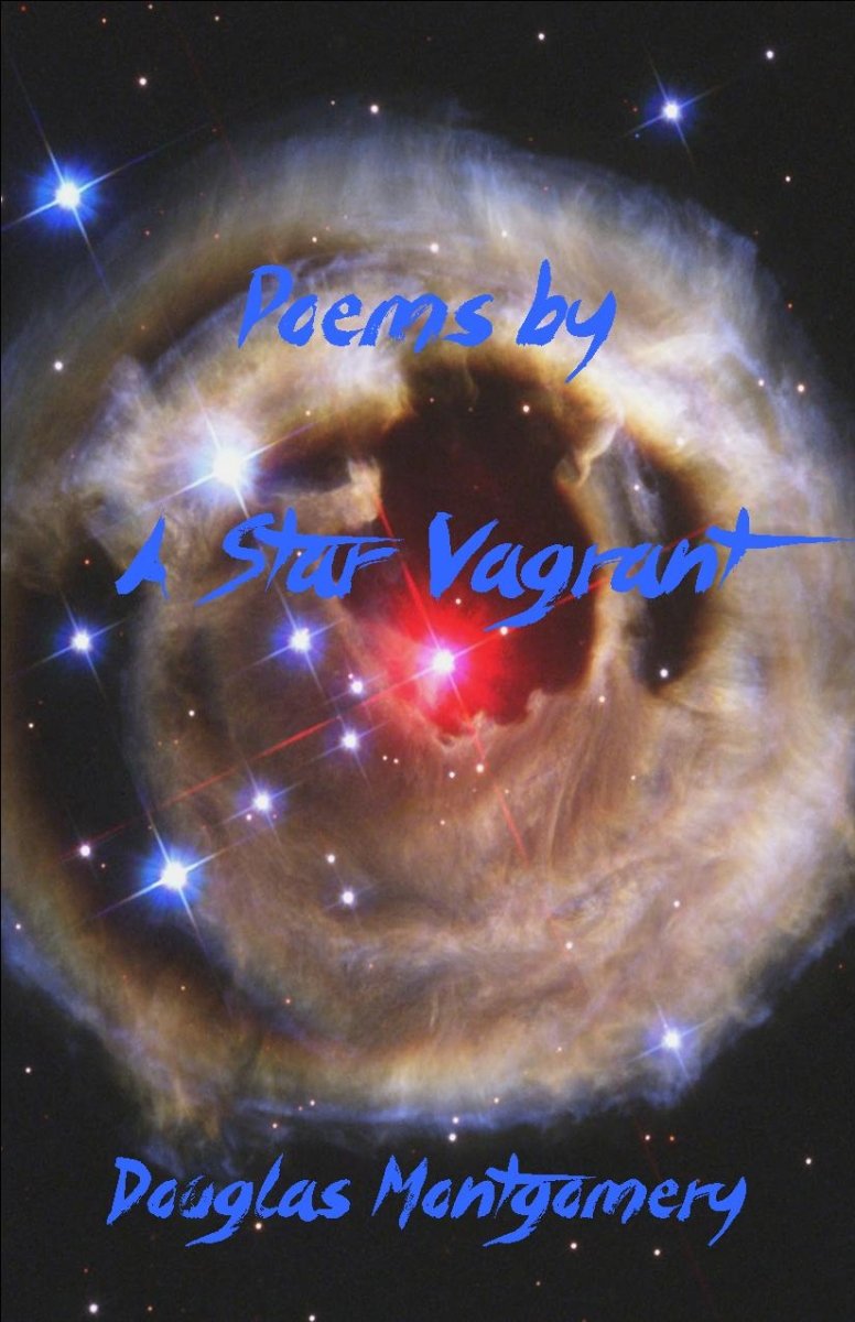 Poems by A Star Vagrant By Douglas Montgomery - Biblio Bookstore