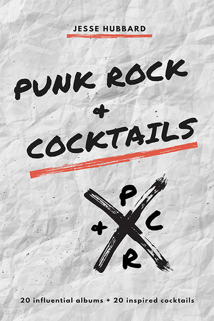 Punk Rock & Cocktails by Jesse Hubbard - Biblio Bookstore