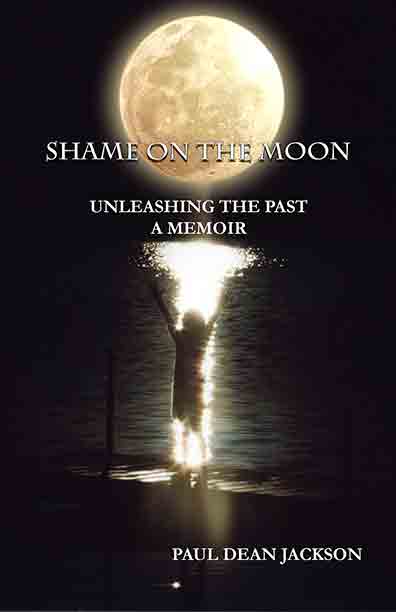 Shame on the Moon by Paul Dean Jackson - Biblio Bookstore