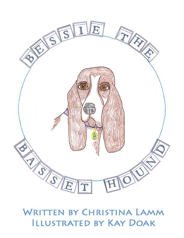 The Adventures of Bessie The Basset Hound by Christina Lamm - Biblio Bookstore