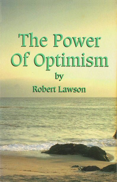 The Power of Optimism: A Winners Attitude by Robert L. Lawson - Biblio Bookstore