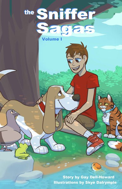The Sniffer Sagas - Volume One by Gay Dell - Howard - Biblio Bookstore