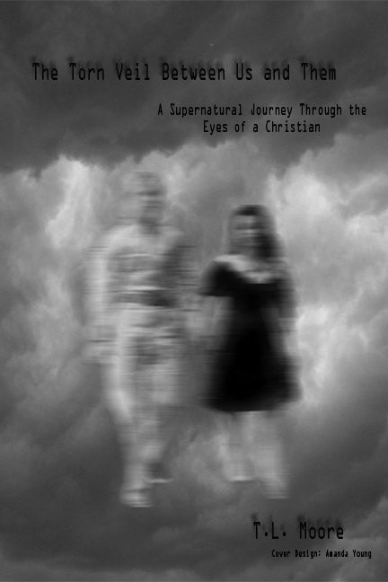 The torn veil between us and them by T. L. Moore - Biblio Bookstore