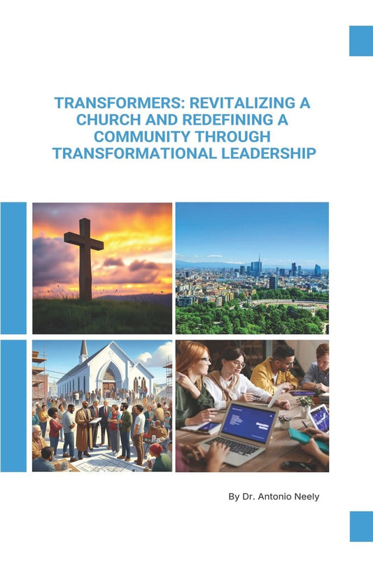 Transformers: Revitalizing A Church and Redefining A Community Through Transformational Leadership - Biblio Bookstore