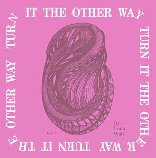 Turn It The Other Way by Lana Wall - Biblio Bookstore