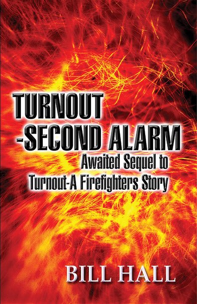 Turnout - Second Alarm by Bill Hall - Biblio Bookstore