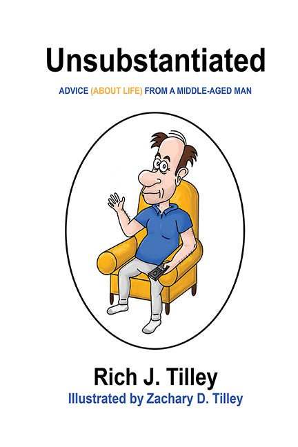 Unsubstantiated: Advice (About Life) from a Middle - Aged Man - Biblio Bookstore