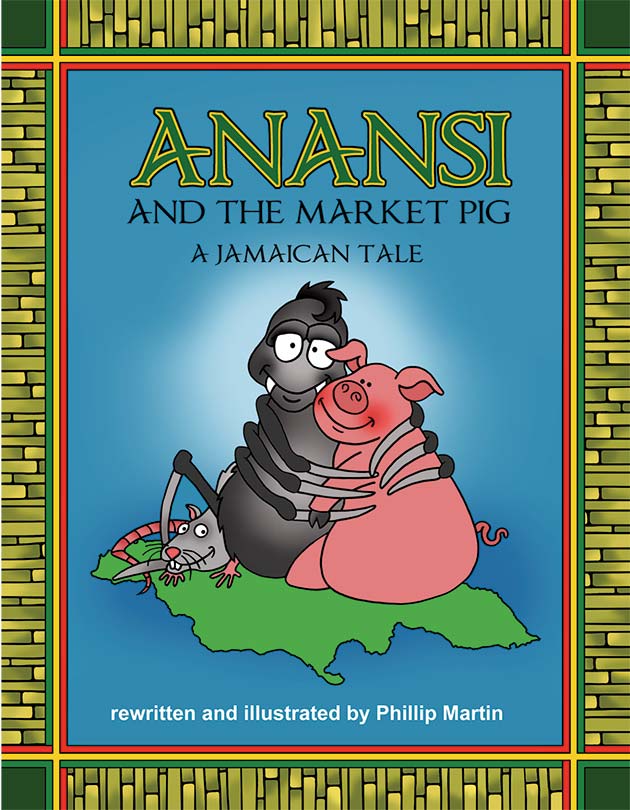 Anansi and the Market Pig, A Jamaican Tale - Click Image to Close