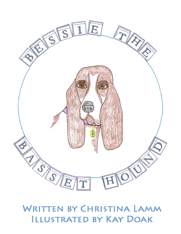 The Adventures of Bessie The Basset Hound by Christina Lamm - Click Image to Close