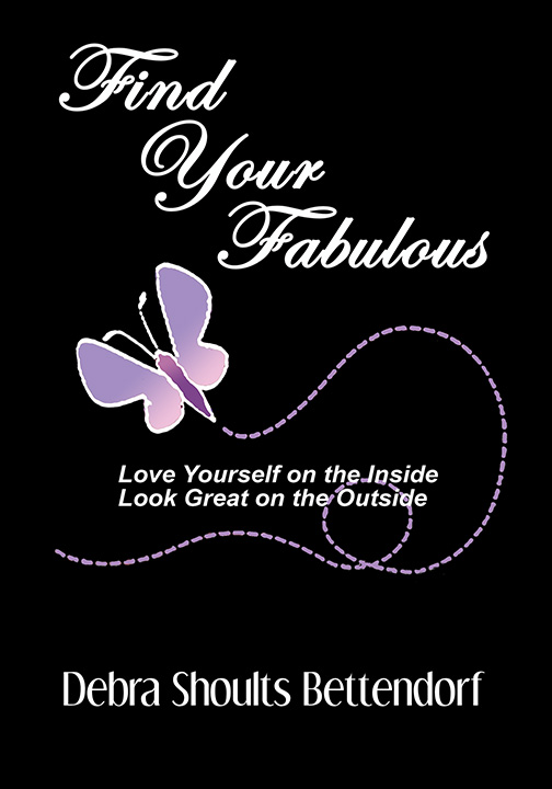 Find Your Fabulous by Debra Shoults Bettendorf