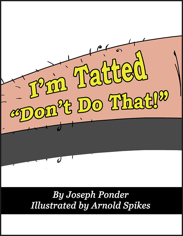 I'm Tatted, "Don't Do That!" - Click Image to Close