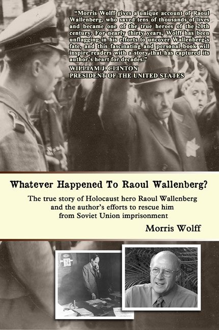 Whatever Happened to Raoul Wallenberg? by Morris Wolff - Click Image to Close